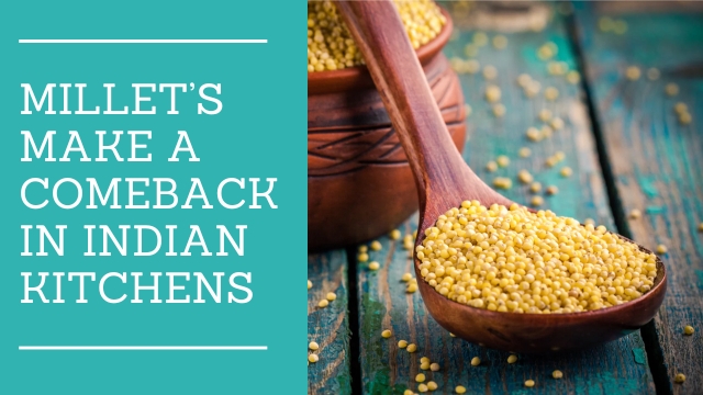 Millets Are Back: Why India’s Ancient Grains Are the Future of Food