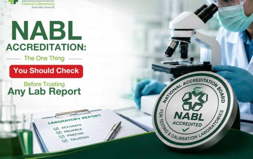 NABL Accreditation: The One Thing You Should Check Before Trusting Any Lab Report