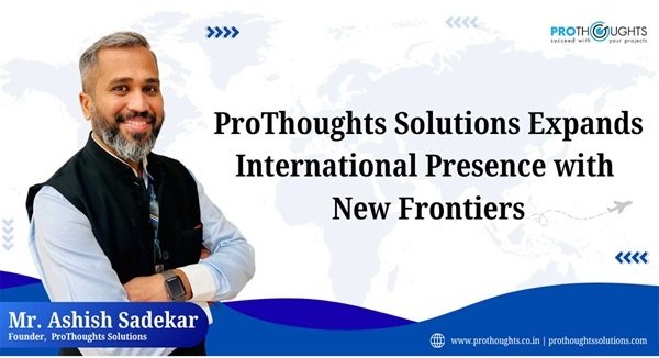 ProThoughts Solutions Expands International Presence with New Frontiers